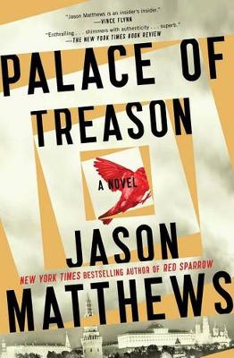 Palace of Treason by Jason Matthews