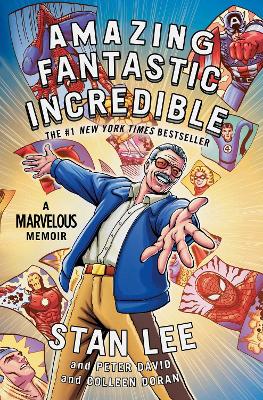 Amazing Fantastic Incredible: A Marvelous Memoir book