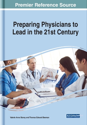 Preparing Physicians to Lead in the 21st Century by Valerie Anne Storey