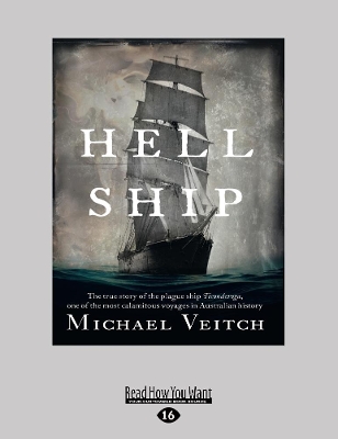 Hell Ship: The true story of the plague ship Ticonderoga, one of the most calamitous voyages in Australian history by Michael Veitch