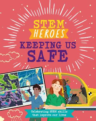 STEM Heroes: Keeping Us Safe book