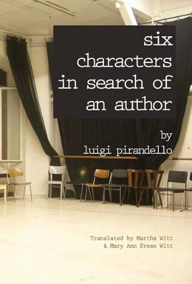 Six Characters in Search of an Author by Luigi Pirandello