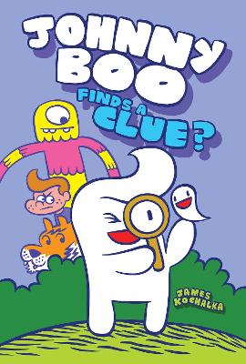 Johnny Boo Finds a Clue: Johnny Boo Book 11 book