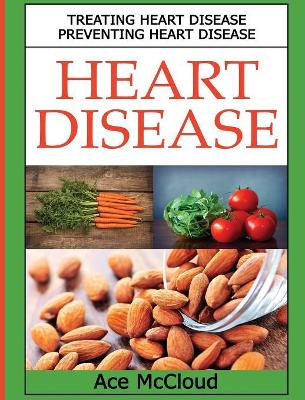 Heart Disease by Ace McCloud
