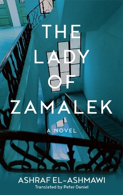 The Lady of Zamalek: A Novel book