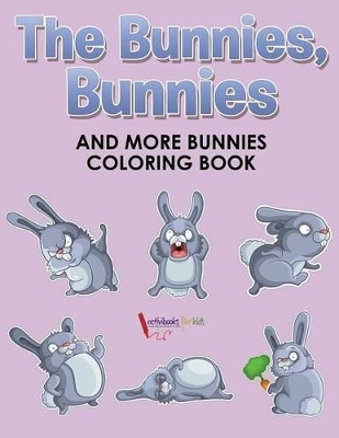 The Bunnies, Bunnies and More Bunnies Coloring Book book