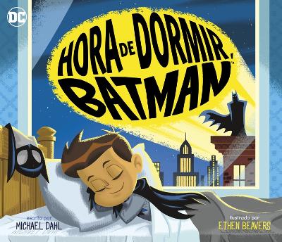 Hora de Dormir, Batman by Ethen Beavers