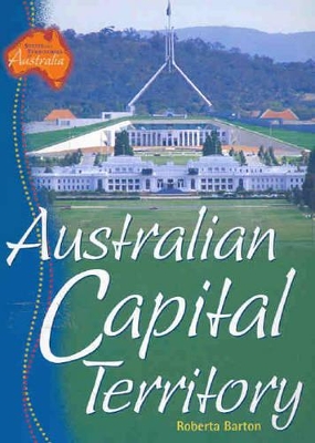 Australian Capital Territory (Australia's States and Territories) by Stephen Gard