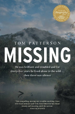 Missing: He was brilliant and troubled and for thirty-five years he lived alone in the wild . . . then there was silence book