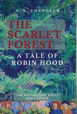 The Scarlet Forest A Tale of Robin Hood 2nd ed. book