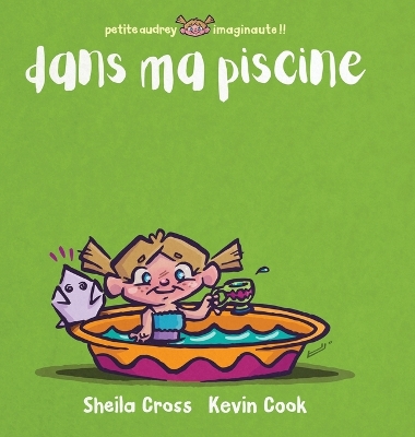 Dans ma piscine by Sheila M Cross