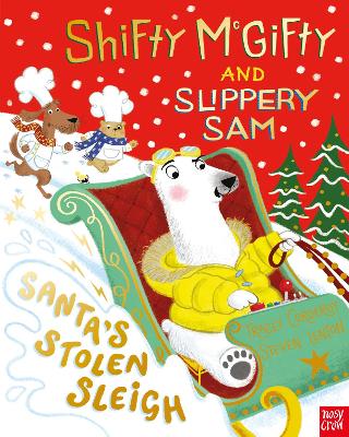 Shifty McGifty and Slippery Sam: Santa's Stolen Sleigh by Tracey Corderoy