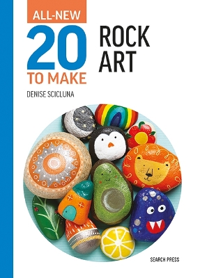 All-New Twenty to Make: Rock Art book