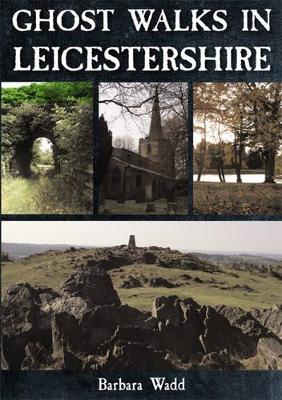 Ghost Walks in Leicestershire book