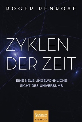 Zyklen der Zeit: Eine neue ungewöhnliche Sicht des Universums book