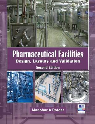 Pharmaceutical Facilities: Design, Layouts and Validation book