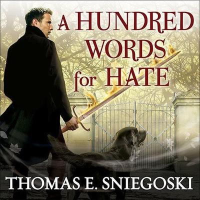 A A Hundred Words for Hate: A Remy Chandler Novel by Thomas E Sniegoski