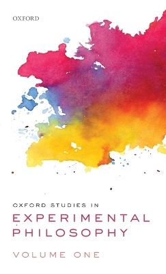 Oxford Studies in Experimental Philosophy, Volume 1 by Tania Lombrozo