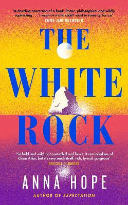 The White Rock: From the bestselling author of The Ballroom by Anna Hope