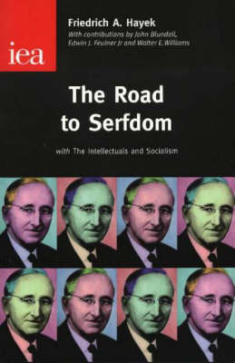 Road to Serfdom by Friedrich A Hayek