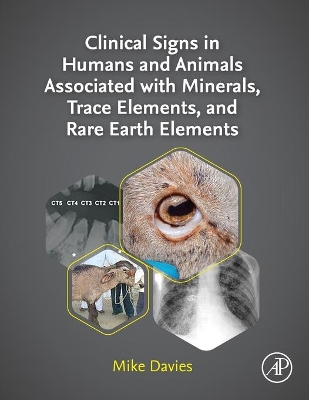 Clinical Signs in Humans and Animals Associated with Minerals, Trace Elements and Rare Earth Elements book