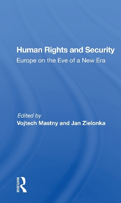 Human Rights and Security: Europe on the Eve of a New Era book