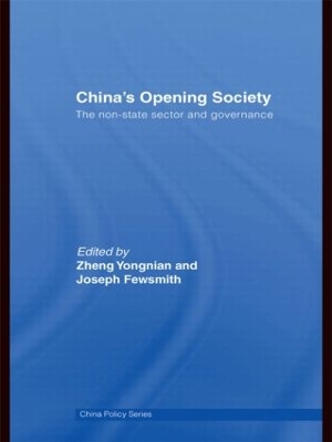 China's Opening Society: The Non-State Sector and Governance by Zheng Yongnian