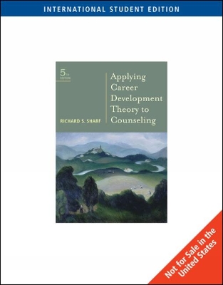 Applying Career Development Theory to Counseling, International Edition by Richard Sharf