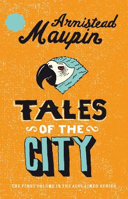 Tales Of The City by Armistead Maupin