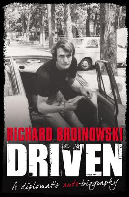 Driven: A Diplomat's Auto-biography book