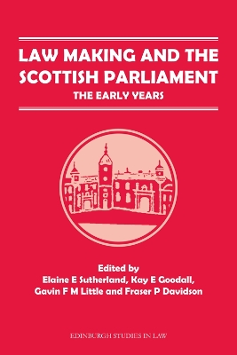 Law Making and the Scottish Parliament by Elaine E. Sutherland