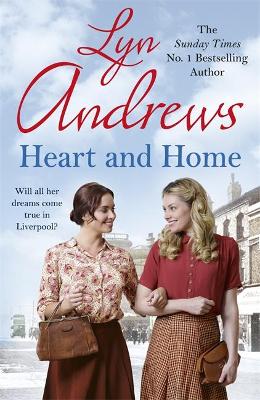 Heart and Home by Lyn Andrews