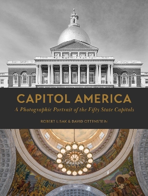 Capitol America: A Photographic Portrait of the Fifty State Capitols book