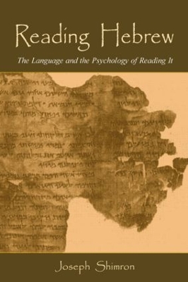 Reading Hebrew: The Language and the Psychology of Reading It book