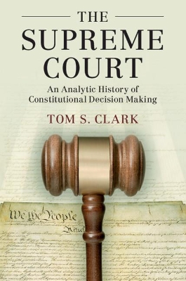 The Supreme Court: An Analytic History of Constitutional Decision Making book