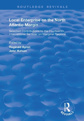 Local Enterprise on the North Atlantic Margin: Selected Contributions to the Fourteenth International Seminar on Marginal Regions book