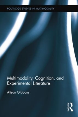 Multimodality, Cognition, and Experimental Literature by Alison Gibbons