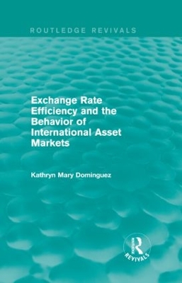 Exchange Rate Efficiency and the Behavior of International Asset Markets book