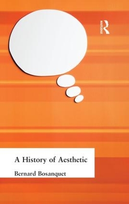 History of Aesthetic by Bernard Bosanquet