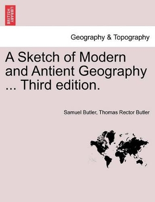 A Sketch of Modern and Antient Geography ... Third Edition. book