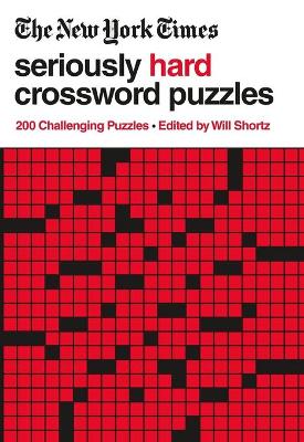 The New York Times Seriously Hard Crossword Puzzles: 200 Challenging Puzzles book