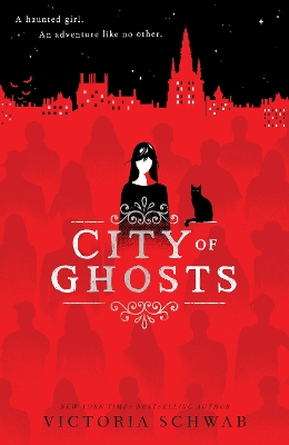 City of Ghosts (City of Ghosts #1) by Victoria Schwab