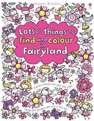 Lots of Things to Find and Colour in Fairyland book