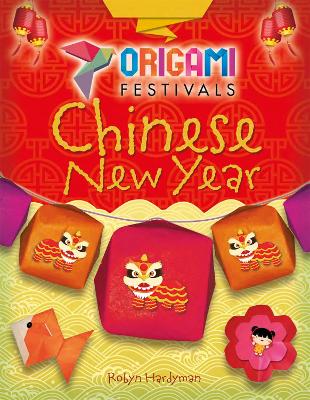 Origami Festivals: Chinese New Year book
