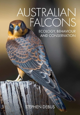 Australian Falcons: Ecology, Behaviour and Conservation book