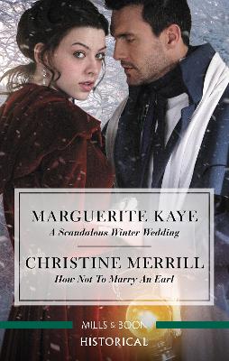 A Scandalous Winter Wedding/How Not to Marry an Earl by Marguerite Kaye