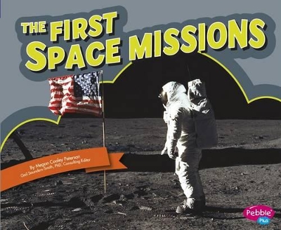 The First Space Missions by Megan Cooley Peterson