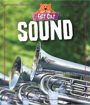 Fact Cat: Science: Sound by Izzi Howell