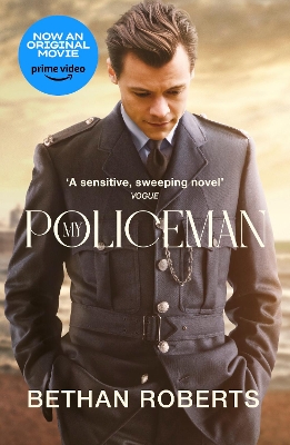 My Policeman: NOW A MAJOR FILM STARRING HARRY STYLES by Bethan Roberts