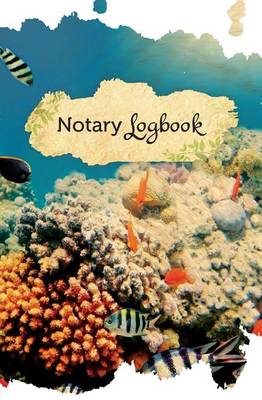 Notary Log Book: (Notary Public Logbook, Notary Journal, Notary Record Book) Under Water Adventure book